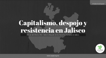 Capitalismo, Despojo y Resistencia en Jalisco