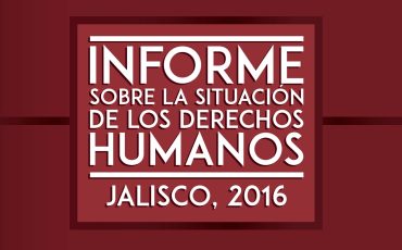 Portada Informe de la Situación de Derechos Humanos en Jalisco 2016
