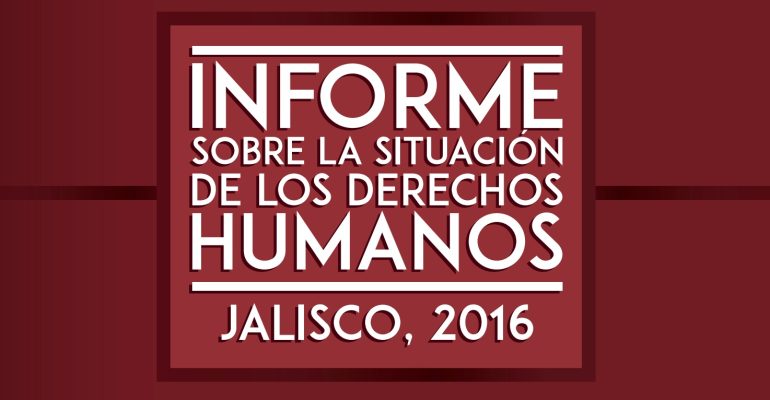 Portada Informe de la Situación de Derechos Humanos en Jalisco 2016